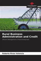 Roberto Rivas Valencia - Rural Business Administration and Credit