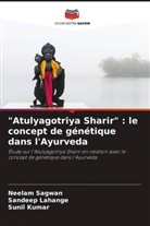 Sunil Kumar, Sandeep Lahange, Neelam Sagwan - "Atulyagotriya Sharir" : le concept de génétique dans l'Ayurveda
