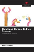 Abir Boussetta - Childhood Chronic Kidney Disease: