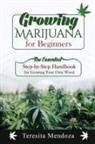 Teresita Mendoza - Growing Marijuana for Beginners