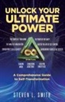 Steven Smith - Unlock Your Ultimate Power