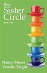 Vonette Bright, Nancy Moser - The Sister Circle