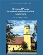 Heinz Bohn, Hans Kolb, Torsten Krannich - Kirche und Pfarrer im ehemals woellwarthschen Lauterburg