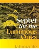 Fahima Ife - Septet for the Luminous Ones