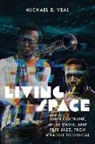 Michael E Veal, Michael E. Veal - Living Space