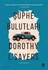 Dorothy L. Sayers - Süphe Bulutlari Clouds Of Witness