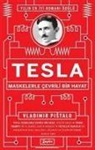 Vladimir Pistalo - Tesla - Maskelerle Cevrili Bir Hayat