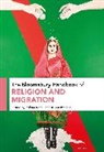 Alison Marshall, Rubina Ramji, Alison Marshall, Marshall Alison, Rubina Ramji, Ramji Rubina - The Bloomsbury Handbook of Religion and Migration