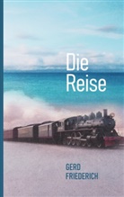 Gerd Friederich - Die Reise