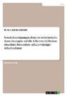 Dr h c Dennis Zielinski, h. c. Dennis Zielinski - Sonderkündigungsschutz im Arbeitsrecht. Auswirkungen auf die Arbeitsverhältnisse einzelner,besonders schutzwürdiger Arbeitnehmer
