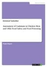 Emmanuel Tyokumbur - Assessment of Cadmium in Chicken Meat and Offal. Food Safety and Food Poisoning