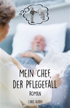 Chris Herdo - Mein Chef, der Pflegefall