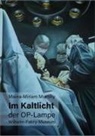 Sandra Abend, Axel Hinrich Murken - Maina-Miriam Munsky Im Kaltlicht der OP-Lampe