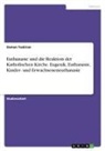 Osman Taskiran - Euthanasie und die Reaktion der Katholischen Kirche. Eugenik, Euthanasie, Kinder- und Erwachseneneuthanasie