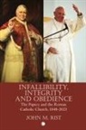 John M. Rist - Infallibility, Integrity and Obedience