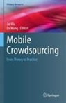 Wang, En Wang, Jie Wu - Mobile Crowdsourcing