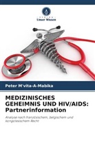 Peter M'vita-A-Mabika - MEDIZINISCHES GEHEIMNIS UND HIV/AIDS: Partnerinformation