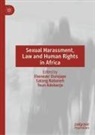 Toun Adebanjo, Ebenezer Durojaye, Satang Nabaneh - Sexual Harassment, Law and Human Rights in Africa