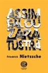 Friedrich Nietzsche - Assim Falou Zaratustra