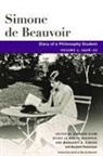 Simone de Beauvoir, Sylvie Le Bon de Beauvoir, Barbara Klaw, Margaret A. Simons, Marybeth Timmermann - Diary of a Philosophy Student