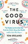 Tom Ireland - The Good Virus