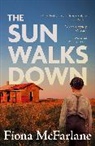 Fiona McFarlane, McFarlane Fiona - The Sun Walks Down