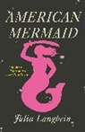 Julia Langbein - American Mermaid