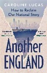Caroline Lucas - Another England