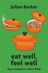 Julian Barker - eat well, feel well