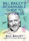 Bill Bailey, Bailey Bill - Bill Bailey's Remarkable Guide to Happiness