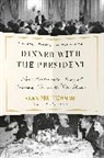 Alex Prud'homme - Dinner with the President