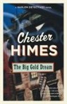 Chester Himes - The Big Gold Dream