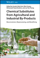 Suraini Abd-Aziz, Mohamad Faizal Ibrahim et al, Misri Gozan, Mohamad Faizal Ibrahim, Lai-Yee Phang - Chemical Substitutes from Agricultural and Industrial By-Products