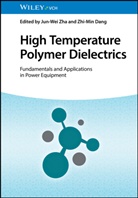 Dang, Zhi-Min Dang, Jun-Wei Zha - High Temperature Polymer Dielectrics