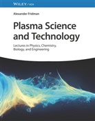 Alexander Fridman - Plasma Science and Technology