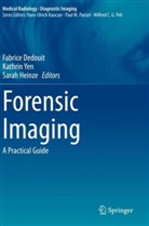 Fabrice Dedouit, Sarah Heinze, Kathrin Yen - Forensic Imaging