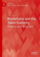 Mary C Lacity, Mary C. Lacity, Treiblmaier, Horst Treiblmaier - Blockchains and the Token Economy