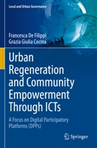 Grazia Giulia Cocina, Francesca De Filippi - Urban Regeneration and Community Empowerment Through ICTs