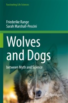 Sarah Marshall-Pescini, Friederike Range - Wolves and Dogs