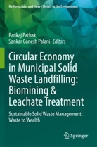 Ganesh Palani, Sankar Ganesh Palani, Pankaj Pathak - Circular Economy in Municipal Solid Waste Landfilling: Biomining & Leachate Treatment