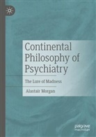 Alastair Morgan - Continental Philosophy of Psychiatry