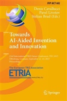 Stelian Brad, Denis Cavallucci, Pavel Livotov - Towards AI-Aided Invention and Innovation
