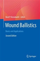 Beat P. Kneubuehl, Beat P Kneubuehl - Wound Ballistics