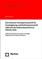 Adrian Pretzsch - Die Kritische Vierteljahresschrift für Gesetzgebung und Rechtswissenschaft während des Nationalsozialismus 1933 bis 1944
