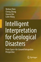 Weitao Chen, Xuwen Qin, Xuwen et al Qin, Lizhe Wang, Cheng Zhong - Intelligent Interpretation for Geological Disasters