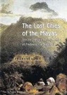 Fabio Bourbon - The Lost Cities of the Mayas: Religion, Politics, and Revolution in Central America