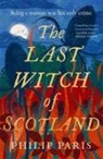 Philip Paris - The Last Witch of Scotland
