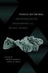 Andreas (EDT)/ Knight Bandak, Andreas Bandak, Daniel M Knight, Daniel M. Knight - Porous Becomings