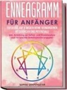 Sophie Grapengeter - Enneagramm für Anfänger: Entdecke auf 9 Wegen deine verborgenen Ressourcen und Potenziale | inkl. Anleitung zur Selbst- und Fremdanalyse und 10-Schritte-Selbstoptimierungsplan