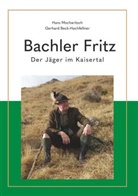Gerhard Beck-Hochfellner, Hans Mocharitsch und Gerhard Beck-Hochfellner, Hans Mocharitsch - Bachler Fritz